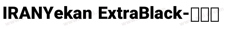 IRANYekan ExtraBlack字体转换